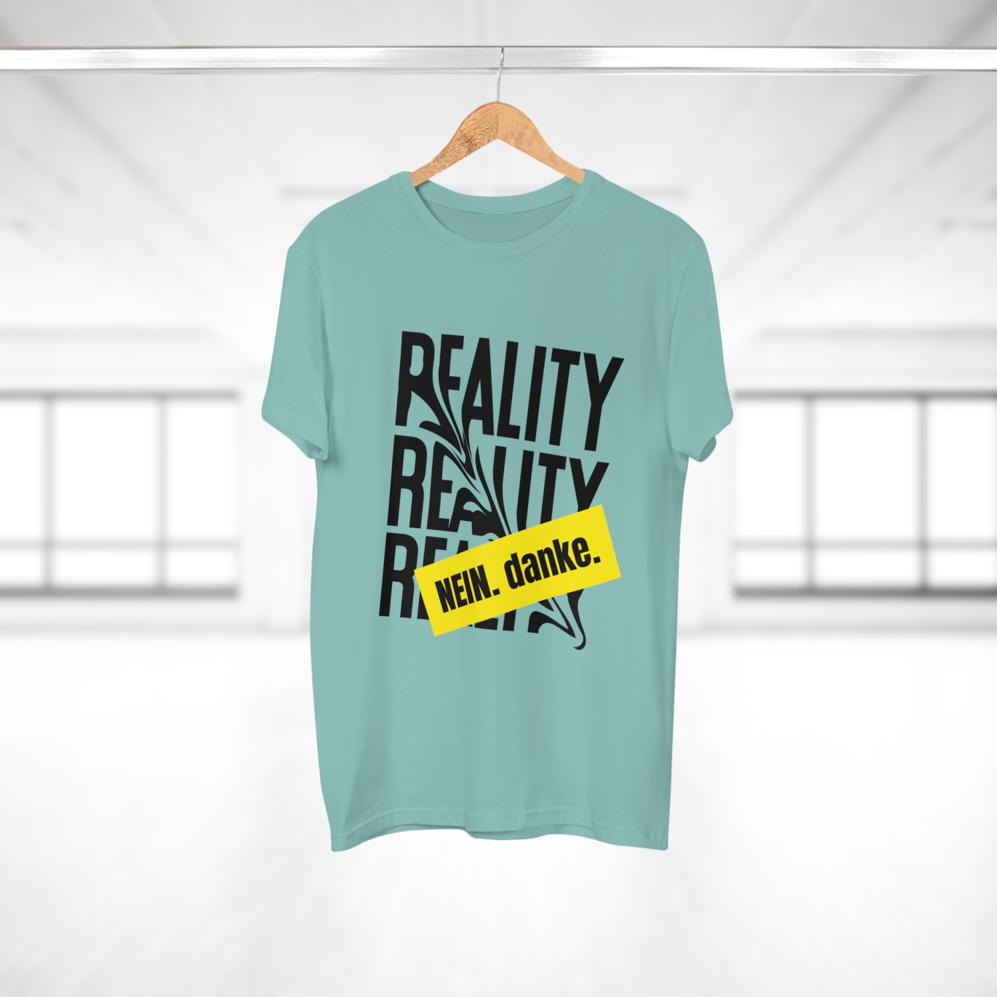 REALITY. NEIN. danke - Statement Shirt für Realitätsverweigerer – Sarkastisch, cool & absolut alltagstauglich