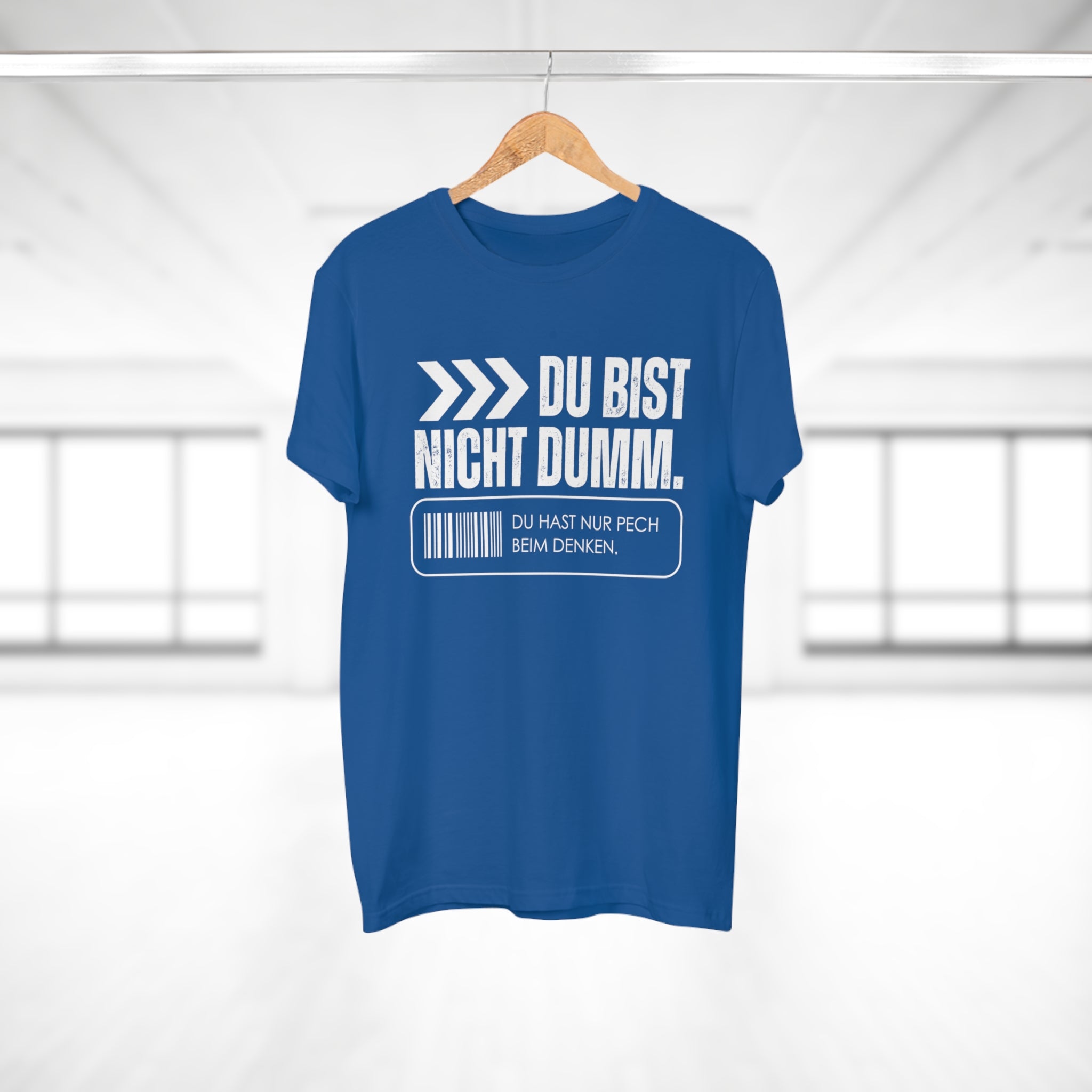 DU BIST NICHT DUMM. DU HAST NUR PECH BEIM DENKEN - Männer Statement Shirt – 100 % Baumwolle, 100 % Haltung