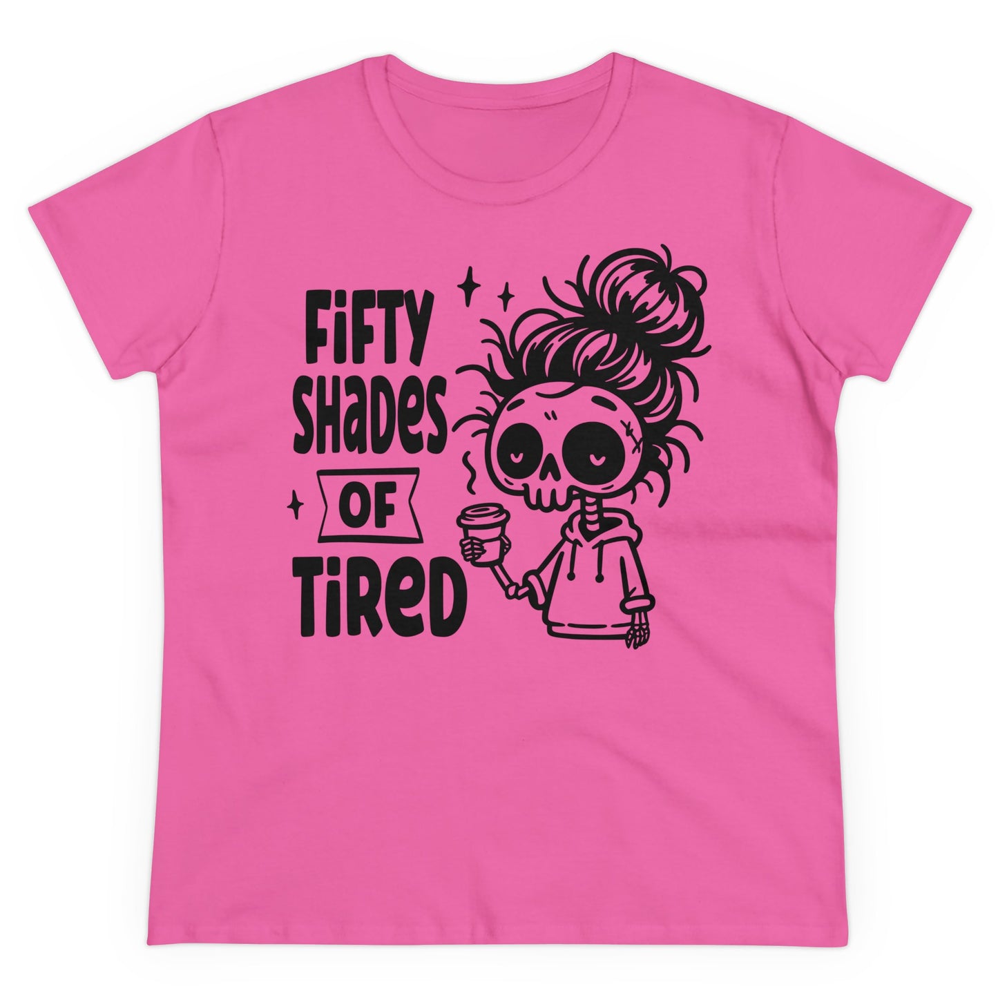 FIFTY SHAFES OF TIRED - Women's Shirt