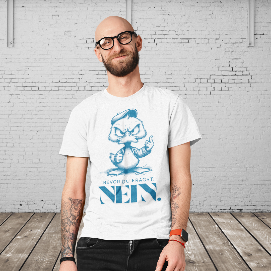 BEVOR DU FRAGST, NEIN! - Statement Shirt – Freches T-Shirt für starke Persönlichkeiten