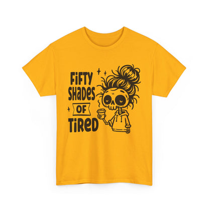 FIVTY SHADES OF TIRED - MEN SHIRT