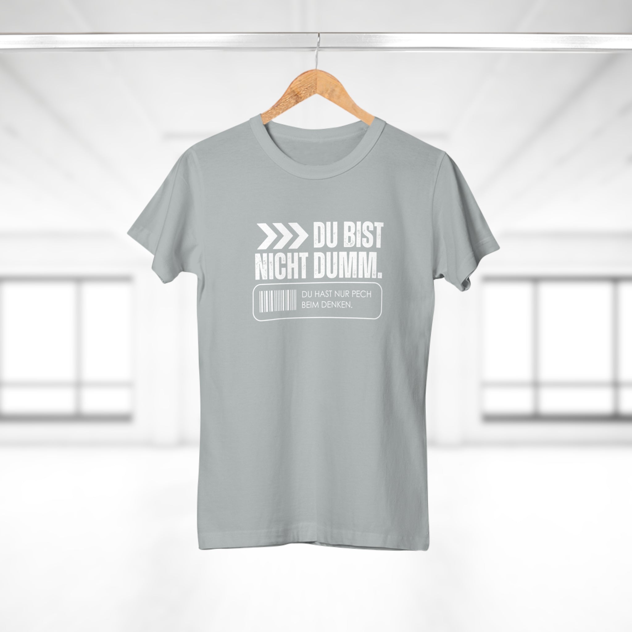 DU BIST NICHT DUMM. DU HAST NUR PECH BEIM DENKEN. - Freches Damen Shirt mit Spruch – Lustiges Statement T-Shirt für selbstbewusste Frauen