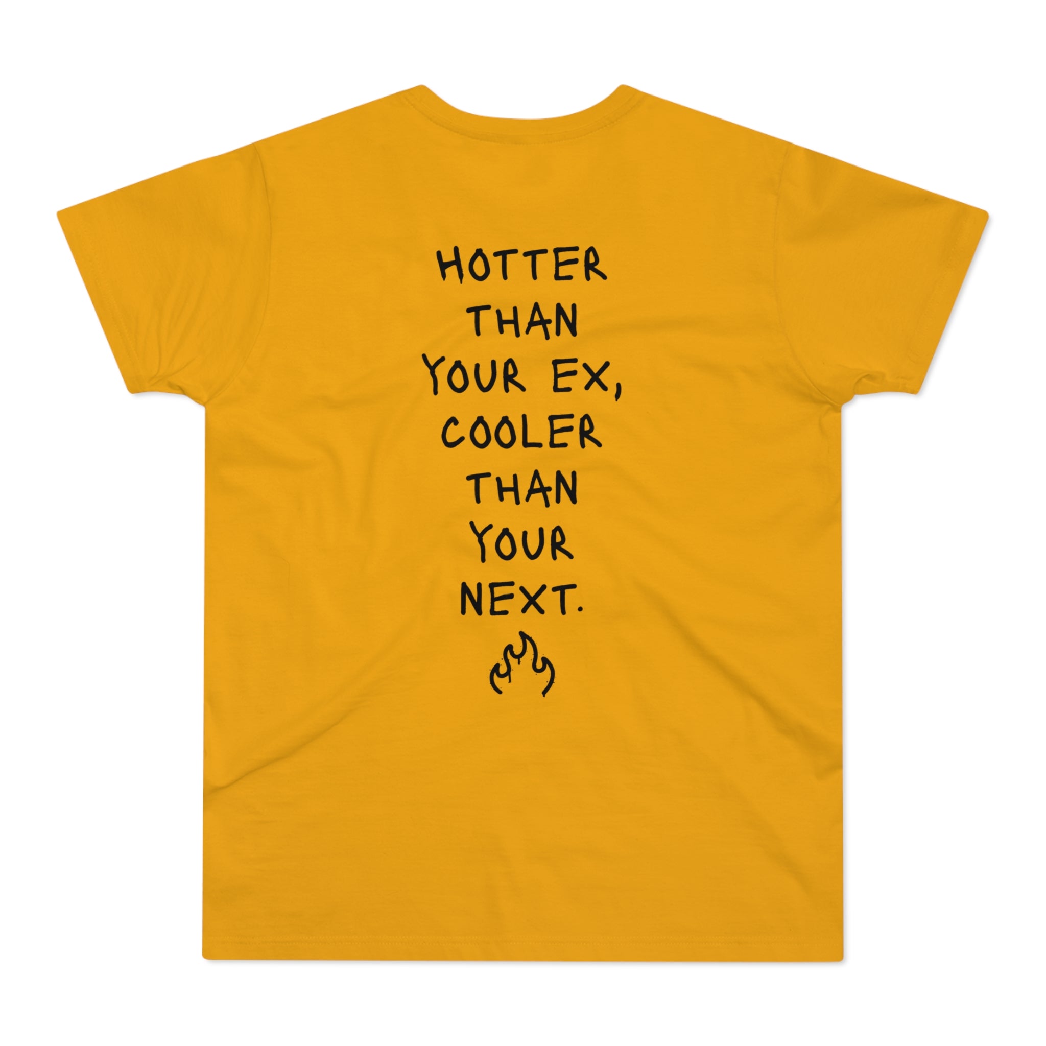 BACK PRINT: HOTTER THAN YOUR EX, COOLER THAN YOUR NEXT - Freches Flirt-Shirt – Für Dates, Festivals & Clubnächte