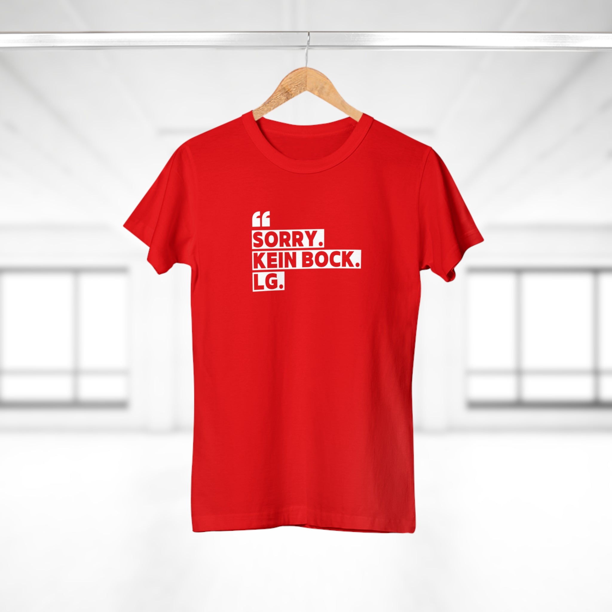 SORRY. KEIN BOCK. LG - Freches Statement Shirt Damen – Für Frauen mit Meinung & Humor