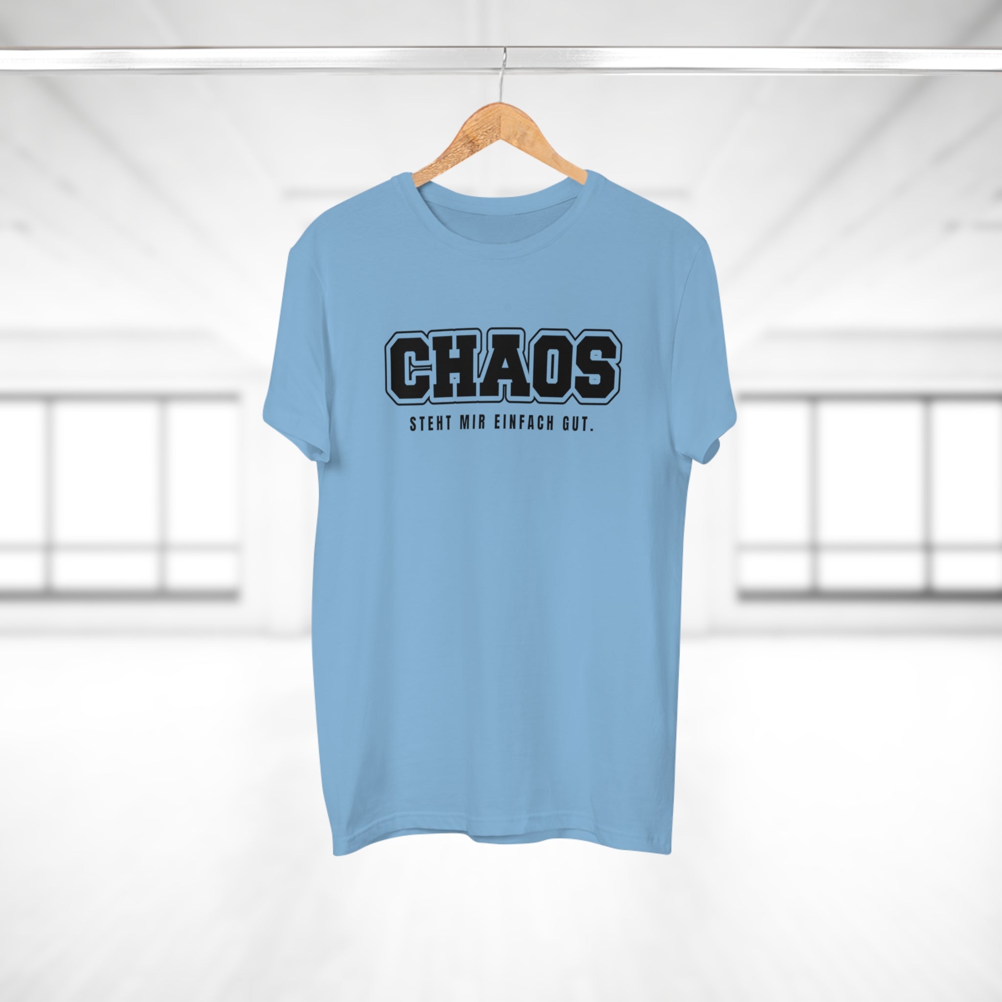 CHAOS. STEHT MIR EINFACH GUT. - Freches Statement Shirt für kreative Chaoten – Lässig, selbstbewusst & stylisch