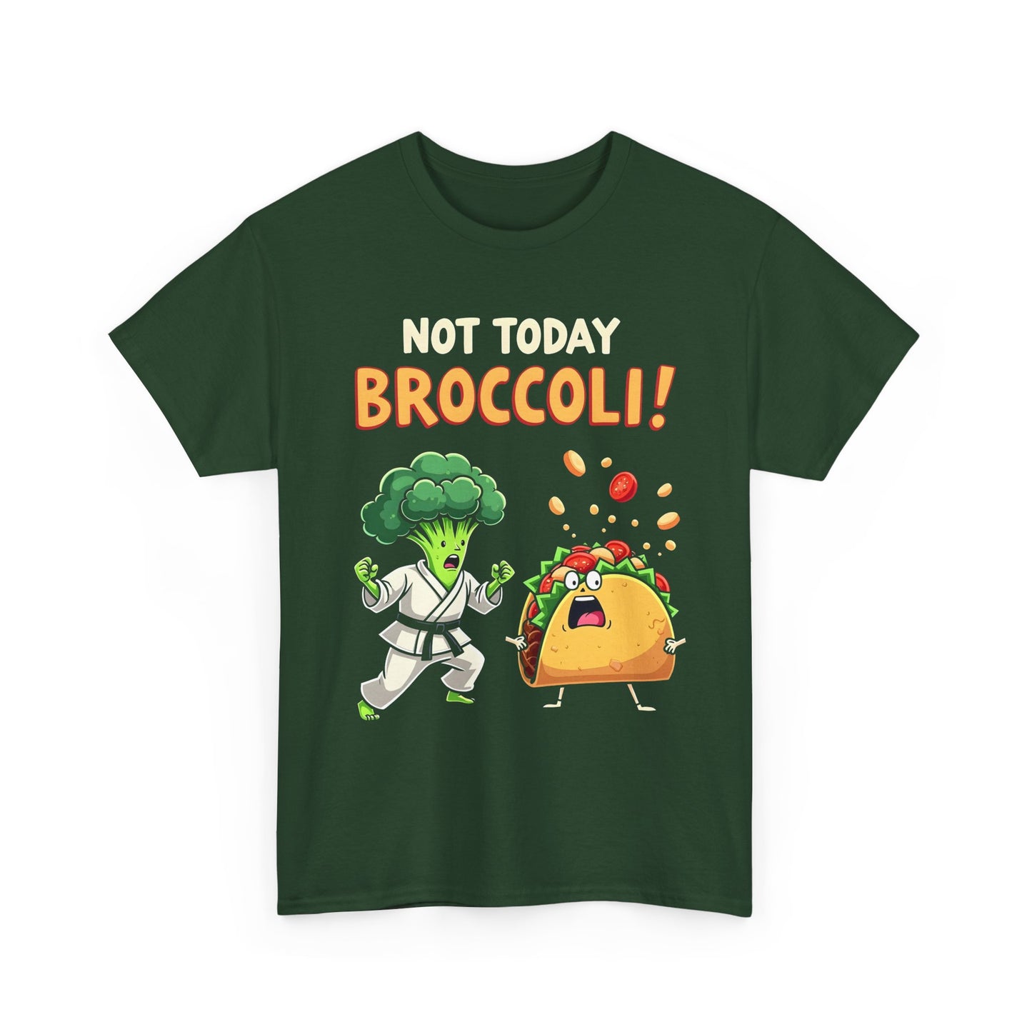 NOT TODAY BROCCOLI - MEN SHIRT