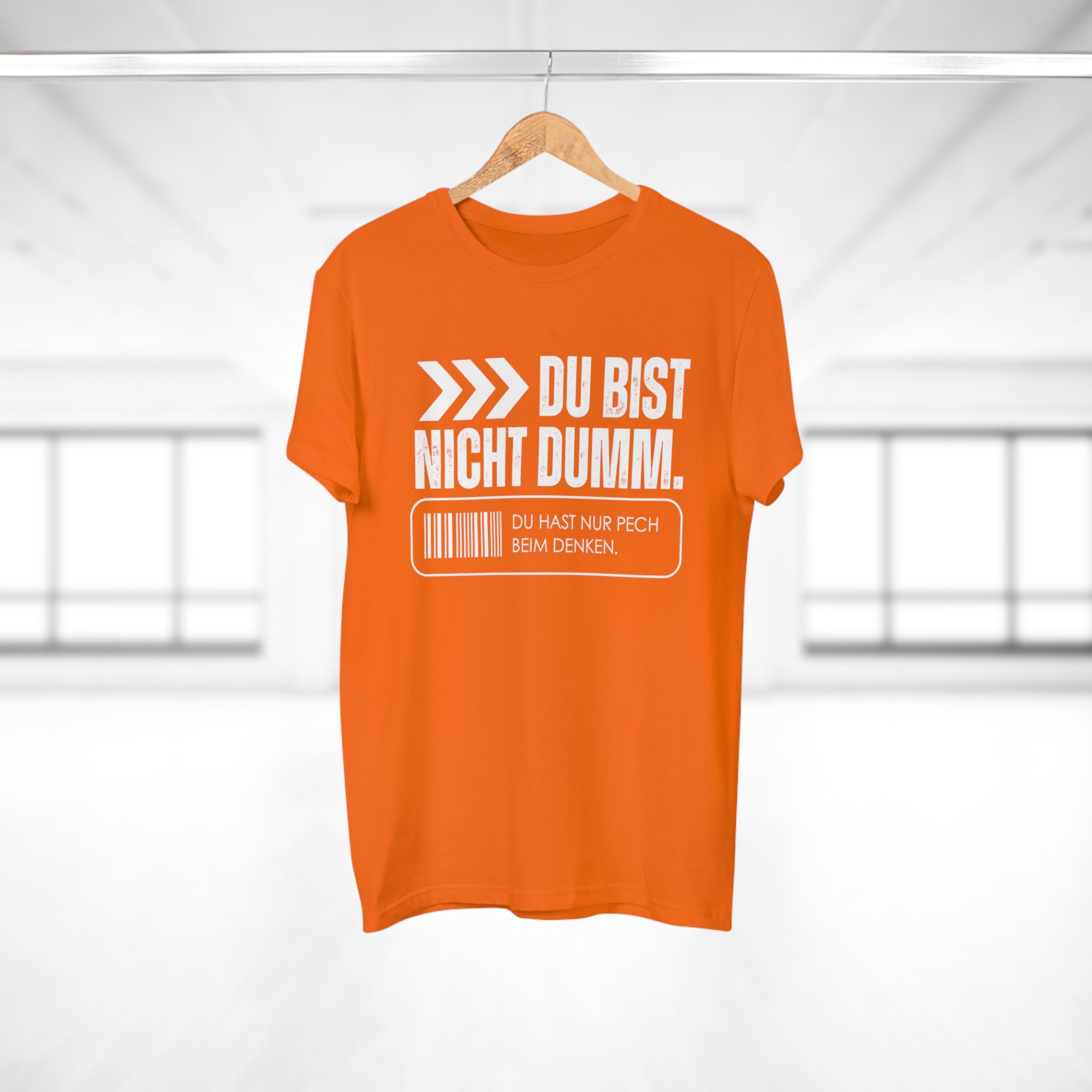 DU BIST NICHT DUMM. DU HAST NUR PECH BEIM DENKEN - Männer Statement Shirt – 100 % Baumwolle, 100 % Haltung