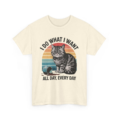 I DO WHAT I WANT. ALL DAY EVERY DAY - MEN SHIRT