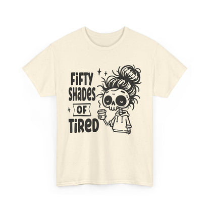 FIVTY SHADES OF TIRED - MEN SHIRT