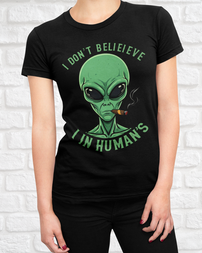 I DON‘T BELIEVE IN HUMANS - Women's Shirt